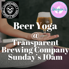  Beer Yoga @ Transparent Brewing Company Sunday's 10am